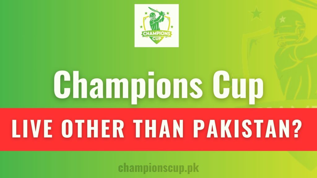 Where to Watch Champions T20 Cup Live Other than Pakistan?